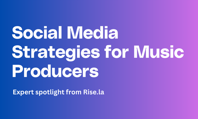 Maximizing Your Reach: Social Media Strategies for Music Producers